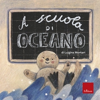 A scuola di Oceano - Librerie.coop