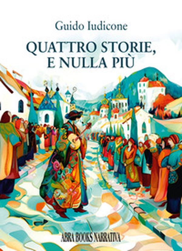 Quattro storie, e nulla piú - Librerie.coop Quattro storie, e nulla piú - Librerie.coop