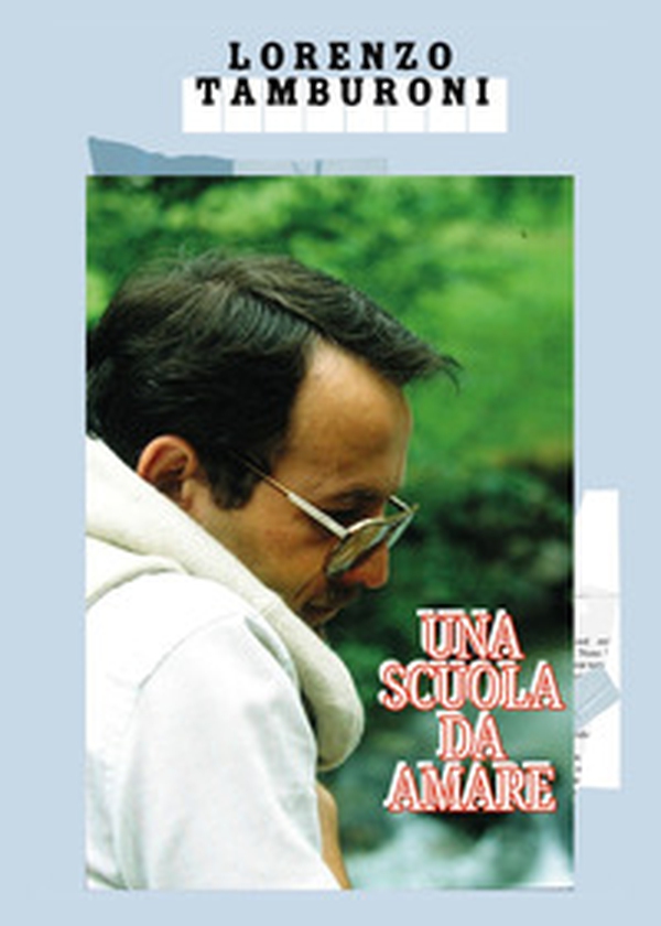 Una scuola da amare - Librerie.coop Una scuola da amare - Librerie.coop