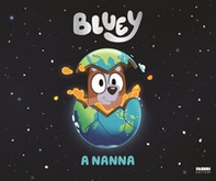 A nanna. Bluey - Librerie.coop