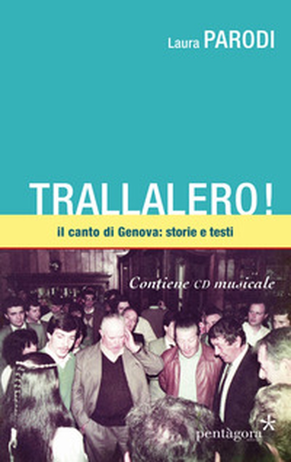 Trallalero! Il canto di Genova: storie e testi - Librerie.coop Trallalero! Il canto di Genova: storie e testi - Librerie.coop