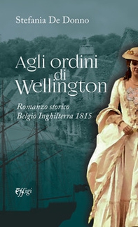 Agli ordini di Wellington - Librerie.coop