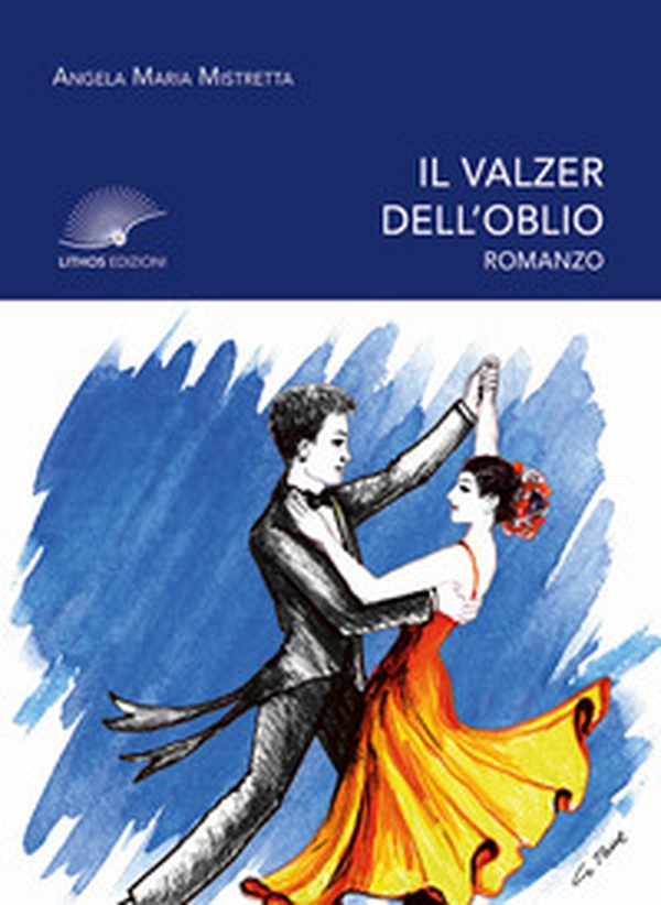 Il valzer dell'oblio - Librerie.coop Il valzer dell'oblio - Librerie.coop