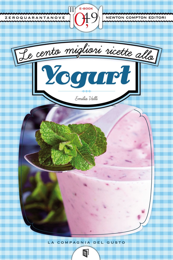 Le cento migliori ricette allo yogurt - Librerie.coop Le cento migliori ricette allo yogurt - Librerie.coop