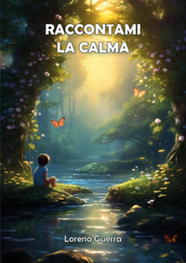 Raccontami la calma - Librerie.coop Raccontami la calma - Librerie.coop