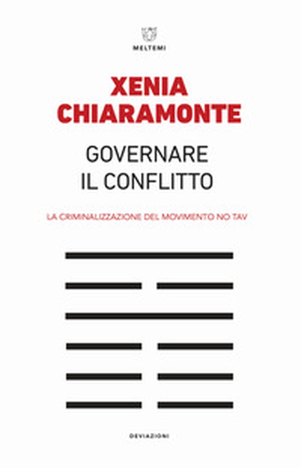 Governare il conflitto. La criminalizzazione del movimento No TAV - Librerie.coop Governare il conflitto. La criminalizzazione del movimento No TAV - Librerie.coop