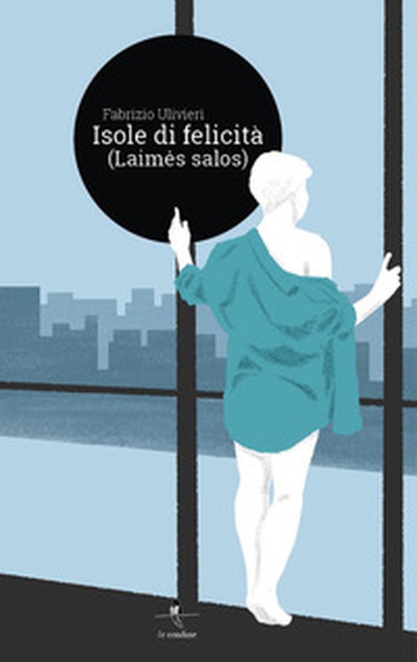 Isole di felicità (laimes salos) - Librerie.coop Isole di felicità (laimes salos) - Librerie.coop