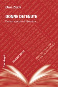 Donne detenute. Percorsi educativi di liberazione - Librerie.coop