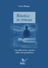 Bioetica in trincea - Librerie.coop