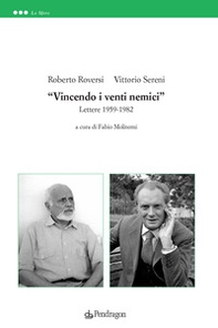 «Vincendo i venti nemici». Lettere 1959-1982 - Librerie.coop «Vincendo i venti nemici». Lettere 1959-1982 - Librerie.coop