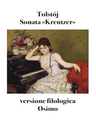 Sonata «Kreutzer». Versione filologica - Librerie.coop