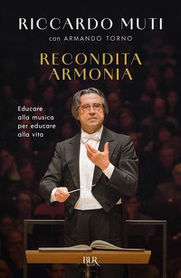 Recondita armonia. Educare alla musica per educare alla vita - Librerie.coop
