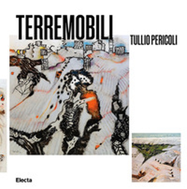 Terremobili. Tullio Pericoli. Ediz. italiana e inglese - Librerie.coop Terremobili. Tullio Pericoli. Ediz. italiana e inglese - Librerie.coop