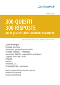 300 quesiti 300 risposte. Per la gestione delle istituzioni scolastiche - Librerie.coop 300 quesiti 300 risposte. Per la gestione delle istituzioni scolastiche - Librerie.coop