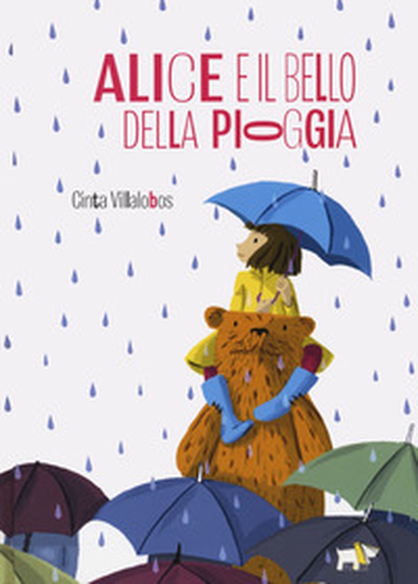 Alice e il bello della pioggia - Librerie.coop Alice e il bello della pioggia - Librerie.coop