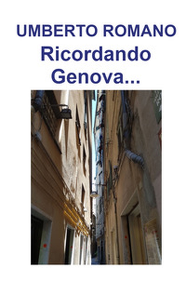 Ricordando Genova... - Librerie.coop Ricordando Genova... - Librerie.coop