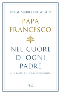 Nel cuore di ogni padre - Librerie.coop