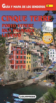 Cinque Terre. Porto Venere. Isola Palmaria. Guida e carta dei sentieri. Ediz. spagnola - Librerie.coop Cinque Terre. Porto Venere. Isola Palmaria. Guida e carta dei sentieri. Ediz. spagnola - Librerie.coop