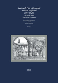 Lettere di Pietro Giordani a Pietro Brighenti (1815-1848). Con alcuni inediti di Brighenti a Giordani - Vol. 1 - Librerie.coop