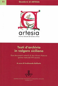 Testi d'archivio in volgare siciliano. Due documenti notarili in volgare siciliano di don Alvaro Paternò (prima metà del XVI secolo) - Librerie.coop Testi d'archivio in volgare siciliano. Due documenti notarili in volgare siciliano di don Alvaro Paternò (prima metà del XVI secolo) - Librerie.coop