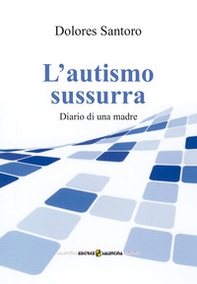 L'autismo sussurra. Diario di una madre - Librerie.coop