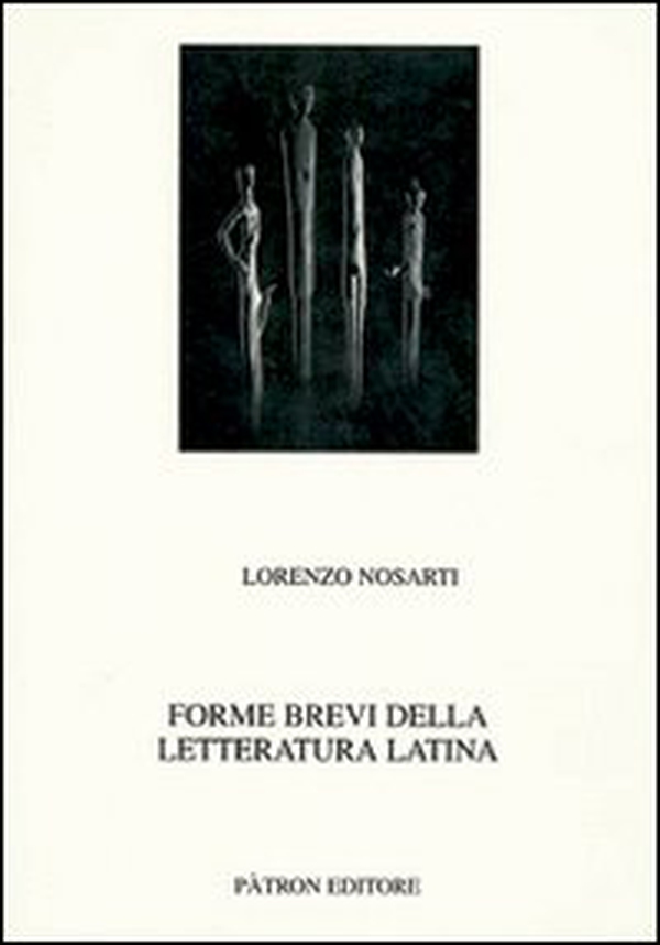 Forme brevi della letteratura latina - Librerie.coop Forme brevi della letteratura latina - Librerie.coop