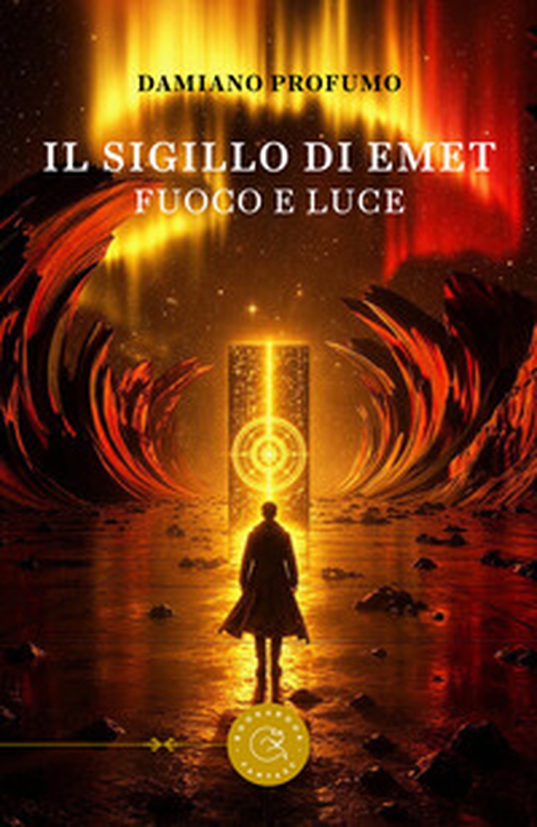 Il sigillo di Emet. Fuoco e luce - Librerie.coop