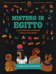 Mistero in Egitto. Il destino del faraone è nelle tue mani! - Librerie.coop