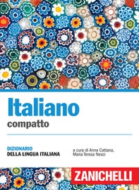 Italiano compatto. Dizionario della lingua italiana - Librerie.coop