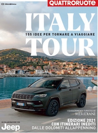 Italytour. 155 idee per un viaggio in auto tra le strade più belle d'Italia. Quattroruote - Librerie.coop