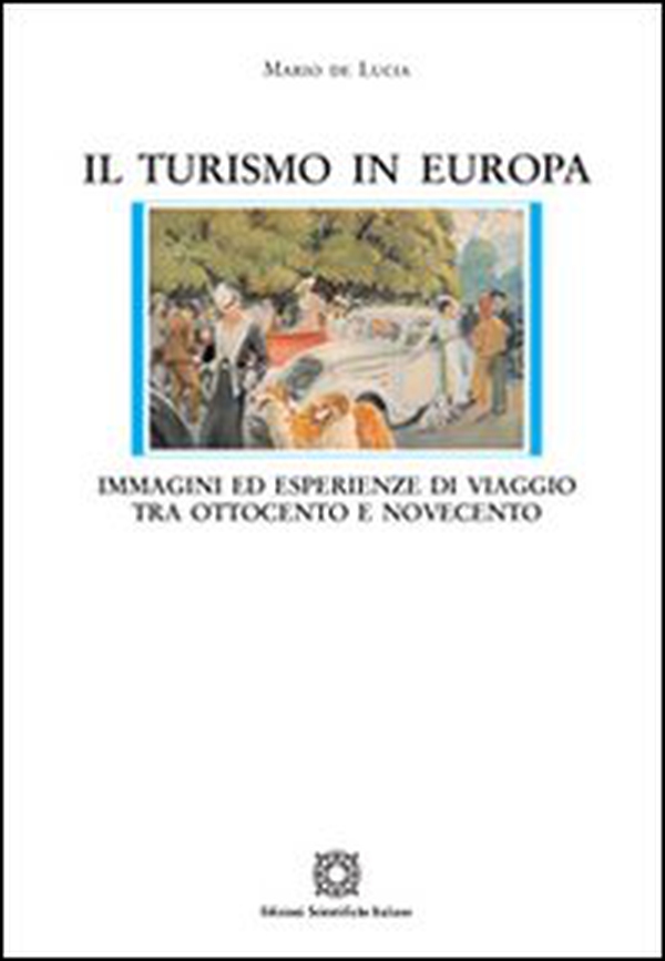 Il turismo in Europa - Librerie.coop Il turismo in Europa - Librerie.coop