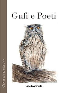Gufi e Poeti. I rapaci notturni celebrati da poeti famosi - Librerie.coop