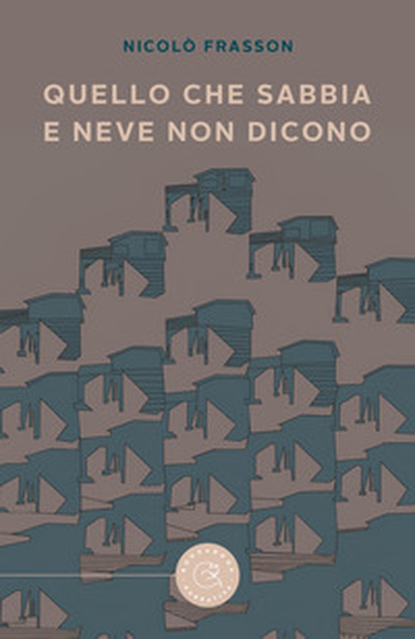 Quel che sabbia e neve non dicono - Librerie.coop