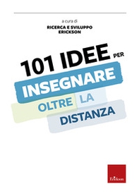 101 idee per insegnare oltre la distanza - Librerie.coop