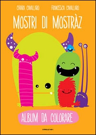 Mostri di Mostràz - Librerie.coop Mostri di Mostràz - Librerie.coop