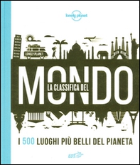 La classifica del mondo. I 500 luoghi più belli del pianeta - Librerie.coop La classifica del mondo. I 500 luoghi più belli del pianeta - Librerie.coop