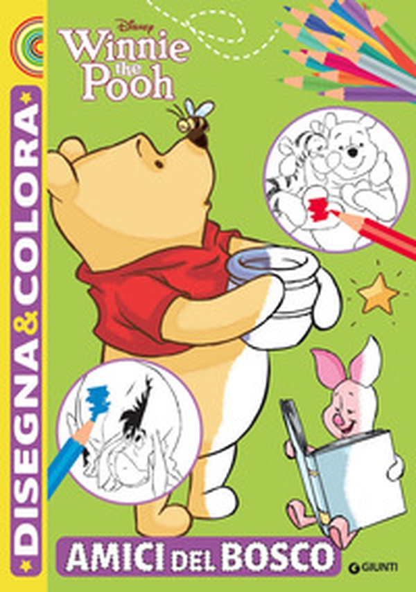 Amici del bosco. Winnie the Pooh. Disegna & colora - Librerie.coop