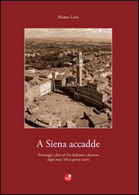 A Siena accadde - Librerie.coop