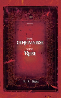 Ihre Geheimnisse und seine Reise. A story of trust, love & hope - Librerie.coop Ihre Geheimnisse und seine Reise. A story of trust, love & hope - Librerie.coop