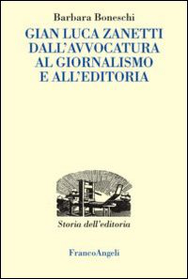 Gianluca Zanetti. Dall'avvocatura al giornalismo, all'editoria - Librerie.coop