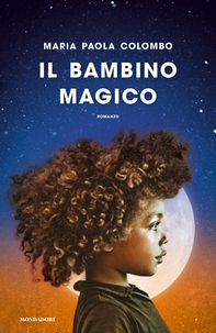 Il bambino magico - Librerie.coop