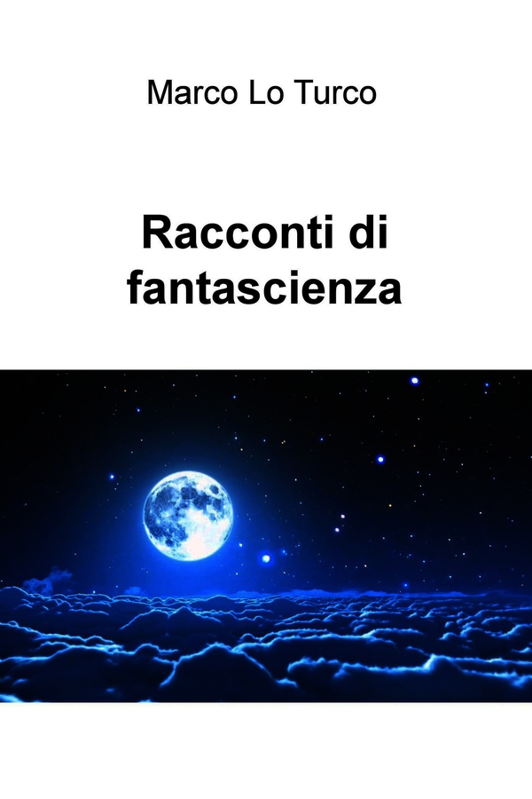 Racconti di fantascienza - Librerie.coop Racconti di fantascienza - Librerie.coop