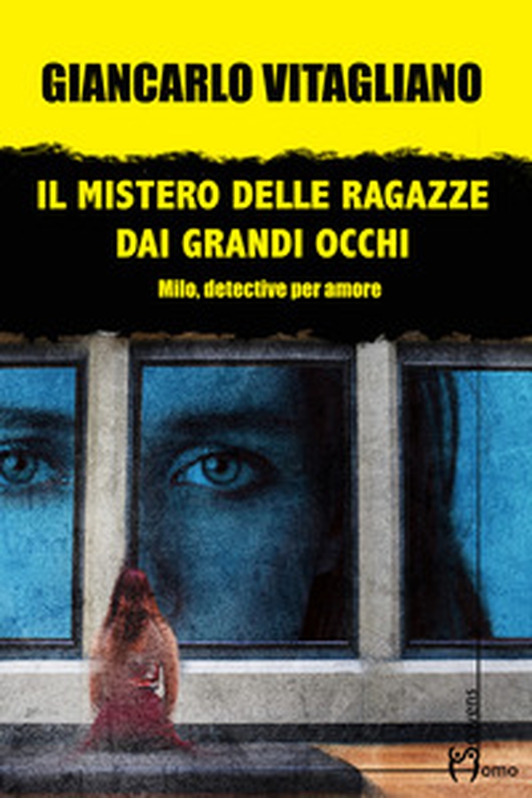 Il mistero delle ragazze dai grandi occhi. Milo, detective per amore - Librerie.coop Il mistero delle ragazze dai grandi occhi. Milo, detective per amore - Librerie.coop