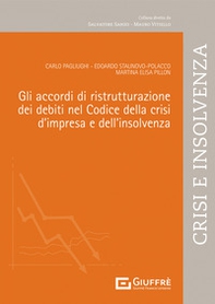 Gli accordi di ristrutturazione dei debiti nel codice della crisi d'impresa e dell'insolvenza - Librerie.coop