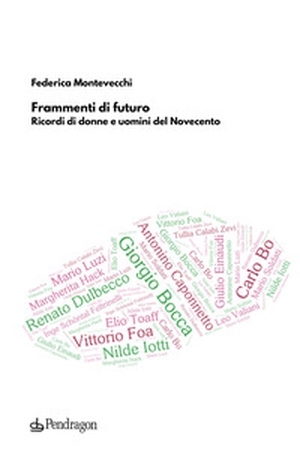 Frammenti di futuro. Ricordi di donne e uomini del Novecento - Librerie.coop