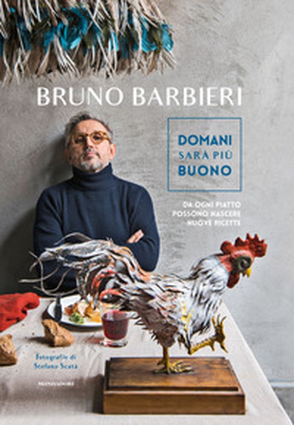 Domani sarà più buono. Da ogni piatto possono nascere nuove ricette - Librerie.coop Domani sarà più buono. Da ogni piatto possono nascere nuove ricette - Librerie.coop