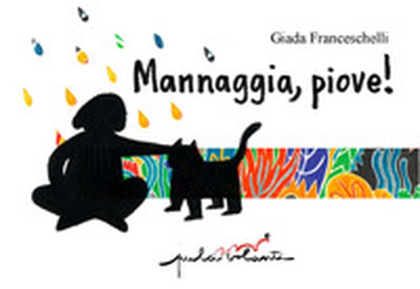 Mannaggia, piove! - Librerie.coop Mannaggia, piove! - Librerie.coop