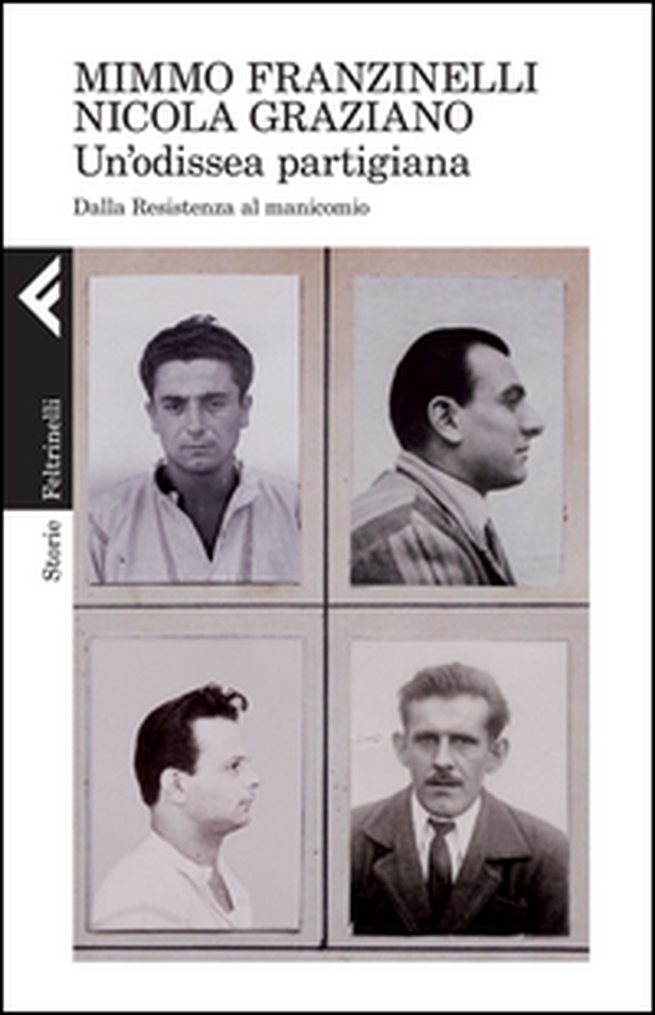 Un'odissea partigiana. Dalla Resistenza al manicomio - Librerie.coop Un'odissea partigiana. Dalla Resistenza al manicomio - Librerie.coop