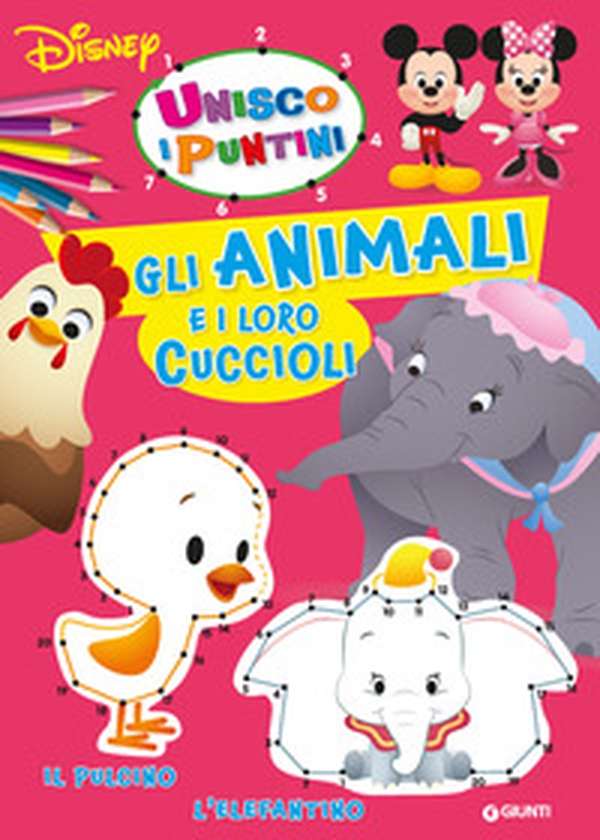 Gli animali e i loro cuccioli. Unisco i puntini - Librerie.coop Gli animali e i loro cuccioli. Unisco i puntini - Librerie.coop