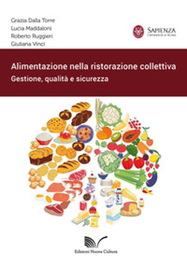 Alimentazione nella ristorazione collettiva. Gestione, qualità e sicurezza - Librerie.coop Alimentazione nella ristorazione collettiva. Gestione, qualità e sicurezza - Librerie.coop